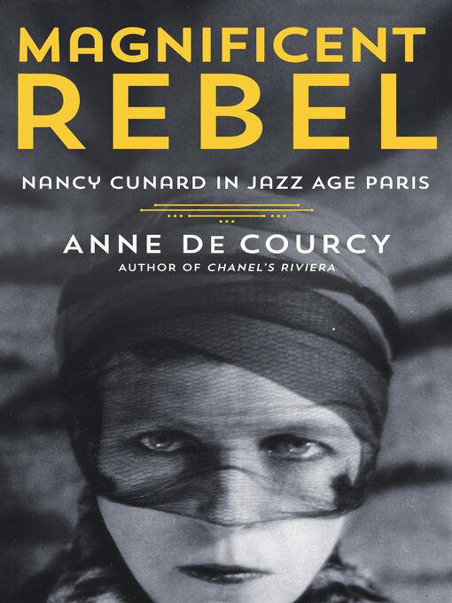 Title details for Magnificent Rebel by Anne de Courcy - Available